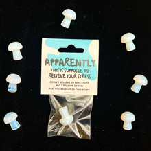 Load image into Gallery viewer, Apparently These Mushrooms...